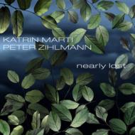 【輸入盤】 Katrin Marti / Peter Zihlmann / Nearly Lost 【CD】