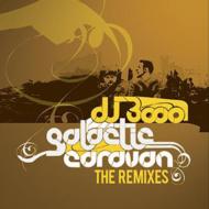 Dj 3000 / Galactic Caravan - Remixes - 【CD】