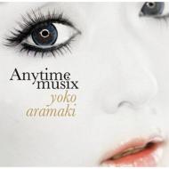 荒牧陽子 / Anytime Musix 【CD】