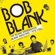 【輸入盤】 Bob Blank / Blank Generation: Blank Tapes Nyc 1971-1985 【CD】