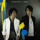 CONNECT コネクト / FIGHTING SPIRITS 【CD Maxi】