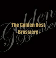 ゴールデンボンバー / ザ・ゴールデンベスト～Brassiere～ 【CD】