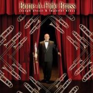 【輸入盤】 Bone-a-fide Brass: Joseph Alessi(Tb) Imperial Brass 【CD】