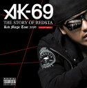 AK-69 G[P[VbNXiC / THE STORY OF REDSTA Red Magic Tour 2009 CHAPTER.1 yCDz