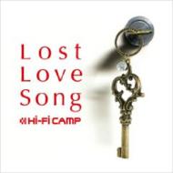Hi-Fi CAMP ϥե / Lost Love Song CD Maxi