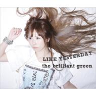 the brilliant green ブリリアントグリーン / LIKE YESTERDAY 【CD Maxi】