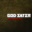 GOD EATER オリジナル サウンドトラック 【CD】