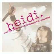 heidi. ハイジ / Live Tour 2009 [パノラマ] @Shibuya C.C.Lemon Hall 【CD】