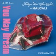 TOKYO No.1 SOUL SET + HALCALI / You May Dream 【CD Maxi】