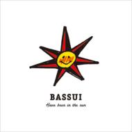 BASSUI / Have been in the SUN. CD