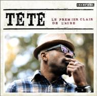 【輸入盤】 Tete テテ / Le Premier Clair De L'aube 【CD】
