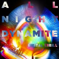All Night Dynamite / Digital Thrill 【CD】