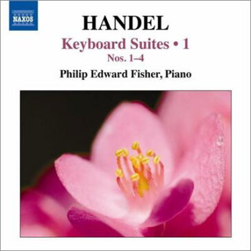 Handel ヘンデル / 鍵盤楽器のための組曲集第1集　フィリップ・エドワード・フィッシャー（ピアノ） 輸入盤 【CD】