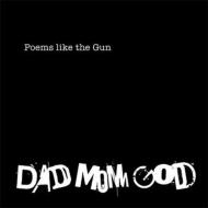DAD MOM GOD / Poems likes the Gun 【CD】