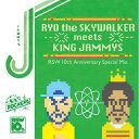 RYO the SKYWALKER リョウザスカイウォーカー / RYO the SKYWALKER meets KING JAMMYS ～10th Anniversary Special Mix～ 【CD】