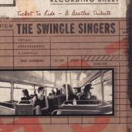 【輸入盤】 Swingle Singers スウィングルシスターズ / Ticket To Ride - Beatles Tribute 【CD】