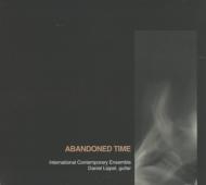 【輸入盤】 Abandoned Time: Lippel(G) International Contemporary Ensemble 【CD】