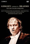 Brahms ブラームス / ドイツ・レクィエム　ゲルギエフ＆ロッテルダム・フィル、スウェーデン放送合唱団 【DVD】