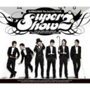 Super Junior スーパージュニア / SUPER JUNIOR THE 2ND ASIA TOUR CONCERT ALBUM　『SUPER SHOW #2』 【CD】