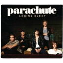 Parachute / Losing Sleep 【CD】