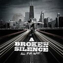 Broken Silence / All For What 【CD】