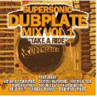 Supersonic (World) / Dubplate Mix Vol.1: Take A Ride 【CD】