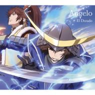 Angelo アンジェロ / El Dorado アニメ「戦国BASARA弐」エンディングテーマ 【期間生産限定盤】 【CD Maxi】