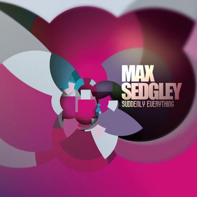 Max Sedgley / Suddenly Everything 【CD】