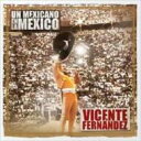 【輸入盤】 Vincente Fernandez / Un Mexicano En La Mexico 【CD】