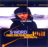 S-Word スウォード / FIGHT FOR YOUR RIGHT 【CD Maxi】