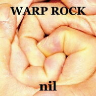 nil ニル / WARP ROCK 【CD】