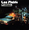 【輸入盤】 Lee Fields / Problems 【CD】