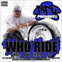 Dpg Presents Who Ride Wit Us Vol.4 【CD】
