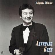 清水信之 / Anything Goes ＜紙ジャケットSHM-CD＞ 【SHM-CD】