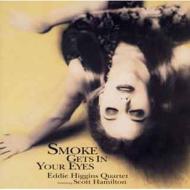 Eddie Higgins/Scott Hamilton エディヒギンズ/スコットハミルトン / Moke Gets In Your Eyes: 煙が目にしみる 【CD】