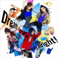 Dream (JP) ドリーム / Ev'rybody Alright! 【CD Maxi】