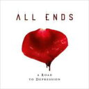 All Ends オールエンズ / Road To Depression 【CD】