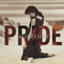 今井美樹 イマイミキ / PRIDE 【CD】