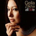 Geila Zilkha / All Me 【CD】
