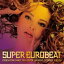 Super Eurobeat Vol.208 CD