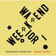 80KIDZ エイティキッズ / Weekend Warrior 【CD】