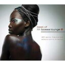 【輸入盤】 Best Of Bossa Lounge Vol.2 【CD】