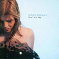 【輸入盤】 Simone (Simone Kopmajer) シモーヌ / Didn 039 t You Say 【CD】