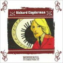 【輸入盤】 Richard Clayderman リチャードクレイダーマン / Wonderful Collection 【CD】