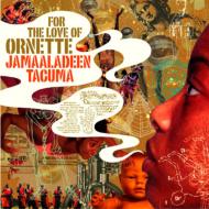 Jamaaladeen Tacuma ジャマラディーンタクーマ / For The Love Of Ornette 【CD】