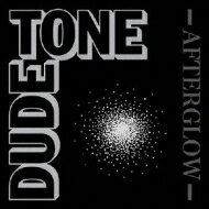 DUDE TONE / AFTERGLOW 【CD】