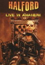 Halford ハルフォード / Live In Anaheim 【DVD】
