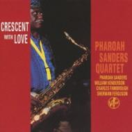 Pharoah Sanders ファラオサンダース / Crescent With Love: 愛のクレッセント 【CD】