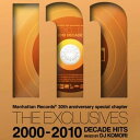 DJ KOMORI ディージェイコモリ / Manhattan Records THE EXCLUSIVES DECADE HITS 2000-2010 mixed by DJ KOMORI 【CD】