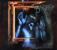 Control Denied / Fragile Art Of Existence 輸入盤 【CD】